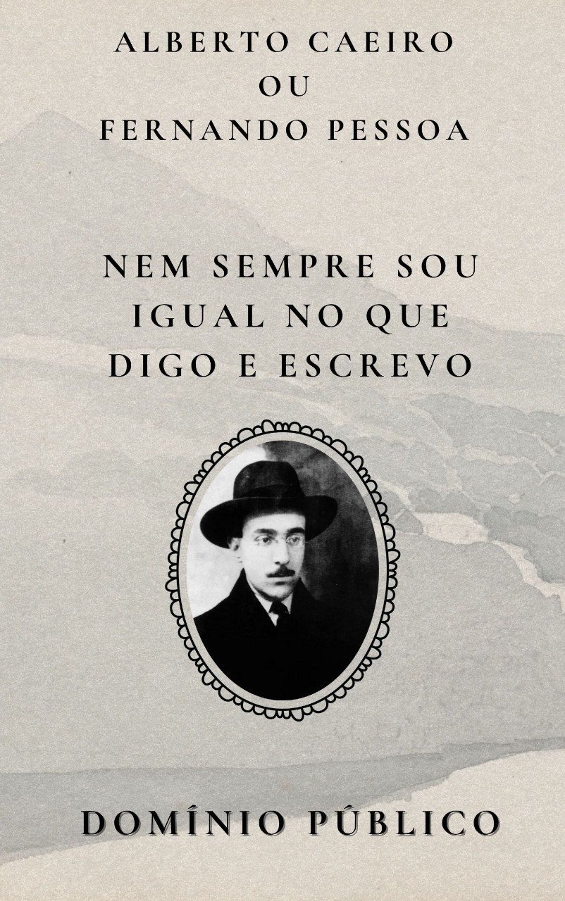 Nem sempre sou igual no que digo e escrevo
Autor: Alberto Caeiro
Lançamento: Início do século XX (parte da obra dos heterônimos de Fernando Pessoa, em domínio público)

Neste poema, Caeiro admite suas variações com a naturalidade de quem se entende como parte da natureza. Ele não busca coerência rígida, porque sabe que o pensamento também muda como o vento. Ser contraditório não é fraqueza — é ser vivo. Ao dizer que nem sempre é igual no que diz e escreve, ele reafirma seu desapego à lógica e à rigidez. A verdade, para Caeiro, não está na constância das palavras, mas na fidelidade ao momento sentido. Ele não pretende ter razão — pretende apenas ser.

#domíniopúblico
#Clássicos