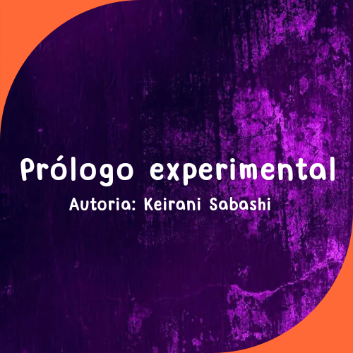 Imagem destacada: Prólogo experimental de uma história sem título ~ Autoria: Keirani Sabashi.