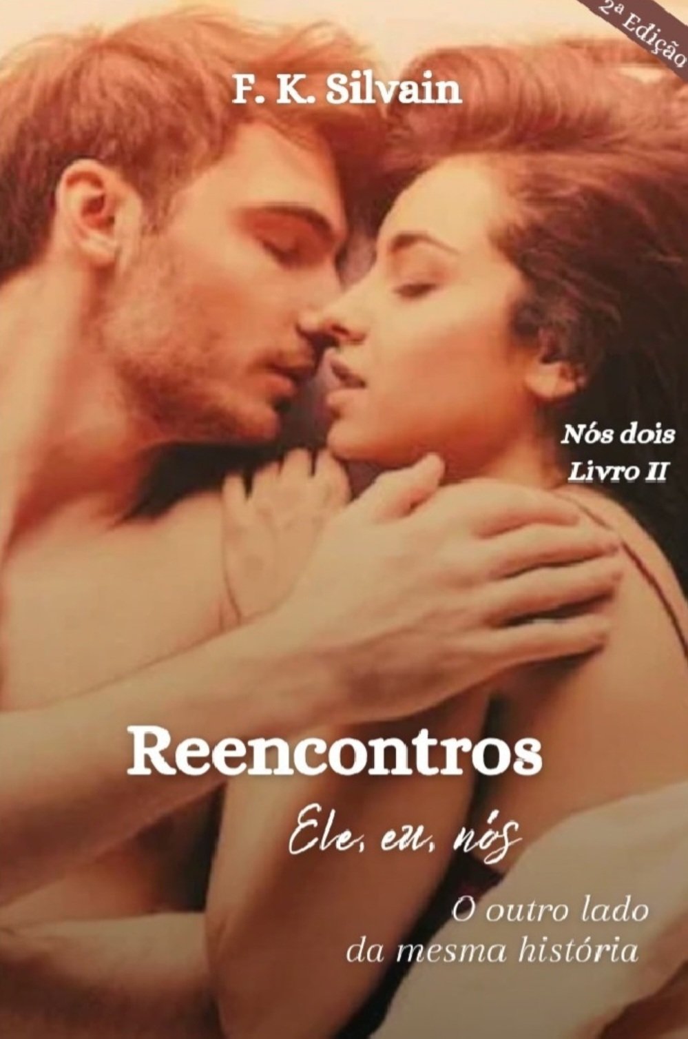 Reencontros: ele, eu, nós