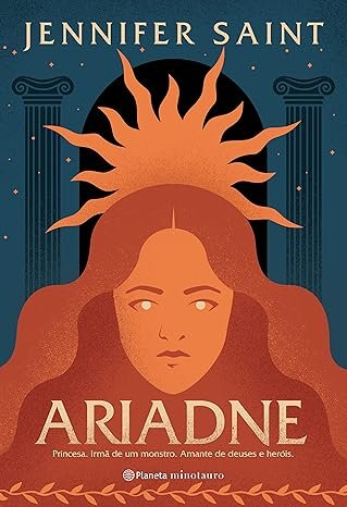 Ariadne: Princesa. Irmã de um monstro. Amante de deuses e heróis