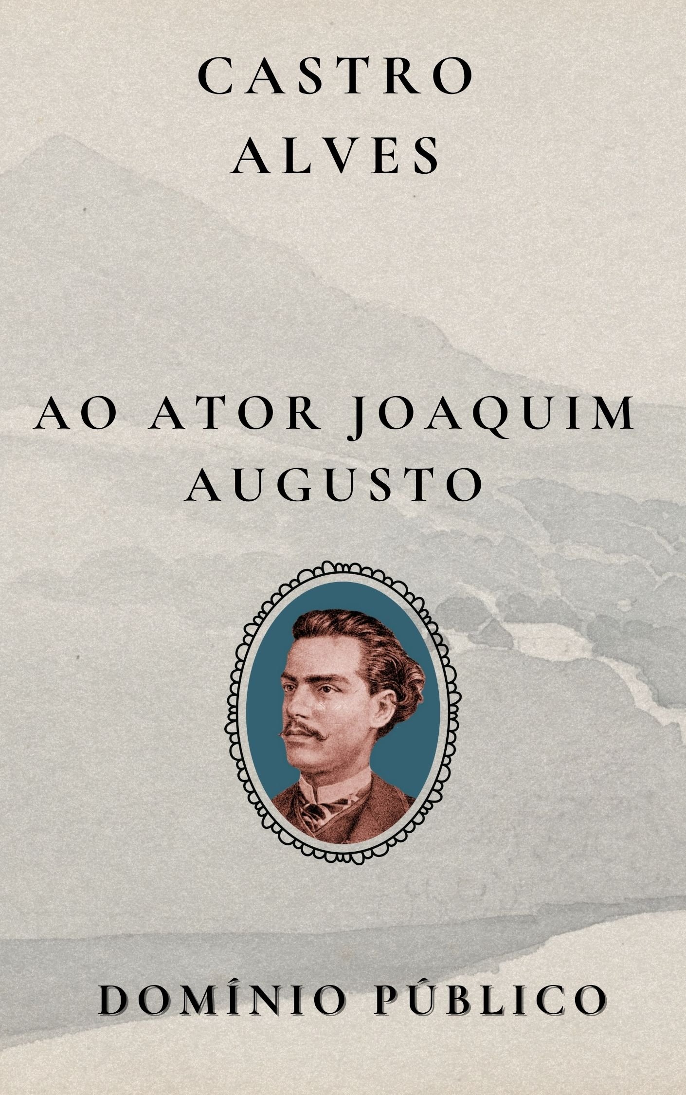 Ao Ator Joaquim Augusto